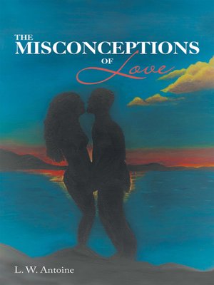 cover image of The Misconceptions of Love